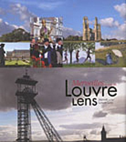 Merveilles autour du Louvre Lens. Marvels at the Louvre Lens