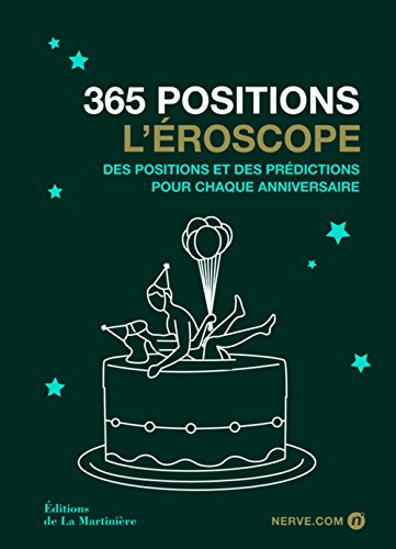 365 positions : l'éroscope des positions et des prédictions pour chaque anniversaire