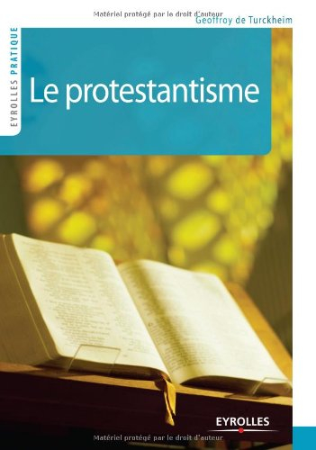 Le protestantisme : de Luther aux évangéliques