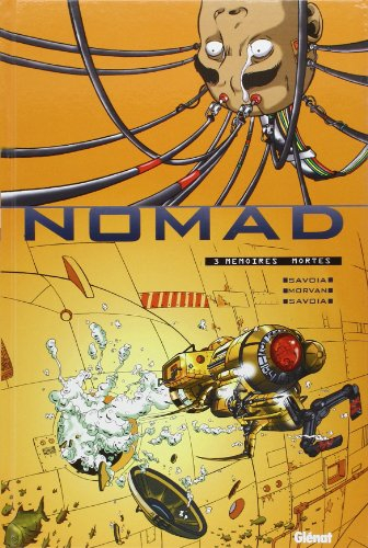 Nomad. Vol. 3. Mémoires mortes