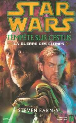 Star wars : la guerre des clones. Vol. 2005. Tempête sur Cestus