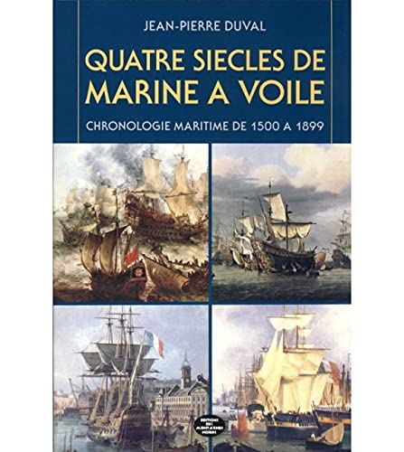 Quatre siècles de marine à voile : chronologie maritime de 1500 à 1899