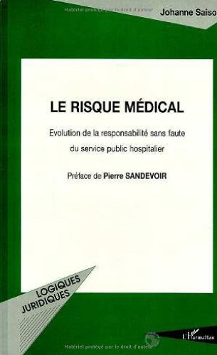 Le risque médical : évolution de la responsabilité sans faute du service public hospitalier