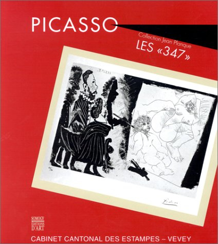 Picasso, les 347 : collection Jean Planque