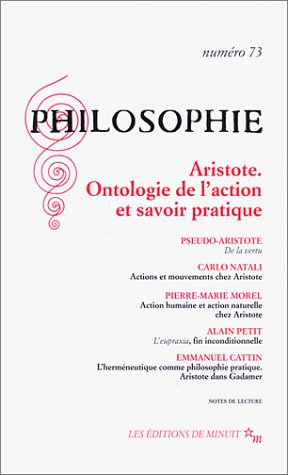 Philosophie, n° 73. Aristote, ontologie de l'action et savoir pratique
