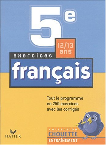 chouette entraînement : français, 5e - 12-13 ans (, corrigés)