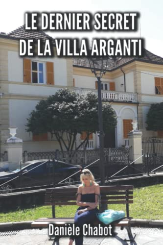 Le Dernier Secret De La Villa Arganti