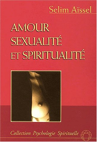 Amour, sexualité et spiritualité
