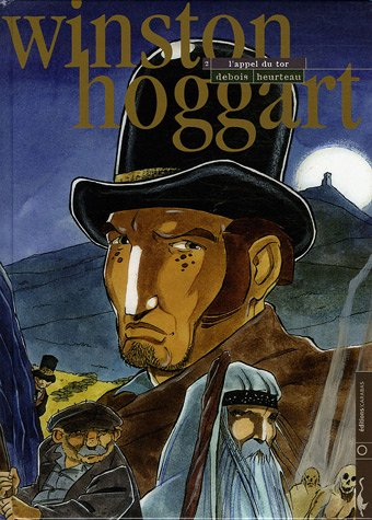 Winston Hoggart. Vol. 2. L'appel du tor