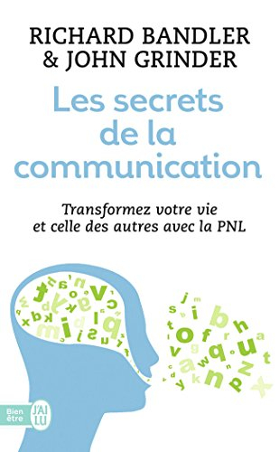 Les secrets de la communication : les techniques de la PNL