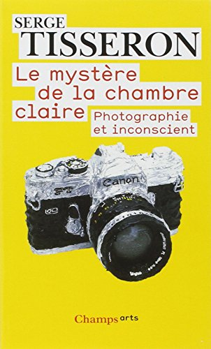Le mystère de la chambre claire : photographie et inconscient