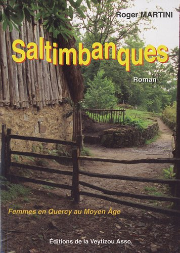 Saltimbanques ! : être femme en Quercy au Moyen Age