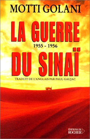 La guerre du Sinaï : 1955-1956