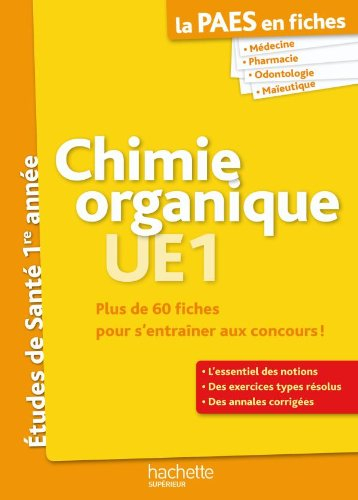 Chimie organique UE1 : plus de 60 fiches pour s'entraîner aux concours !