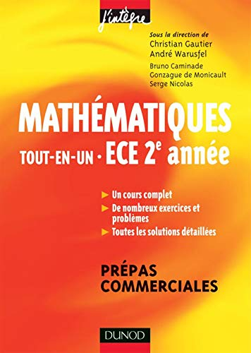 Mathématiques, tout-en-un, ECE 2e année : cours et exercices corrigés : prépas commerciales
