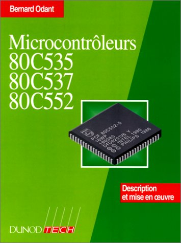 Microcontrôleurs de la famille 8051 : description et mise en oeuvre