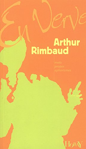 Arthur Rimbaud en verve