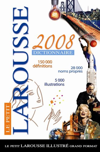 Le petit Larousse illustré grand format 2008 : en couleurs