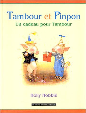 Tambour et Pinpon. Un cadeau pour Tambour