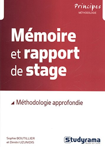 Mémoire et rapport de stage : méthodologie approfondie