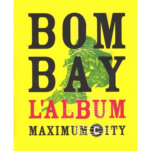 Bombay, maximum city : l'album
