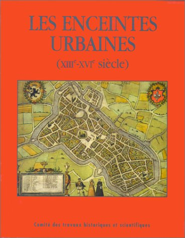 Les enceintes urbaines : XIIIe-XVIe siècle