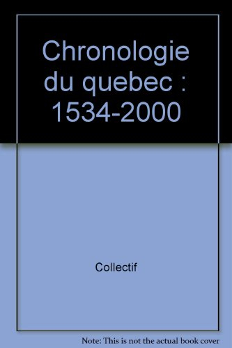 chronologie du quebec. 1534-2000