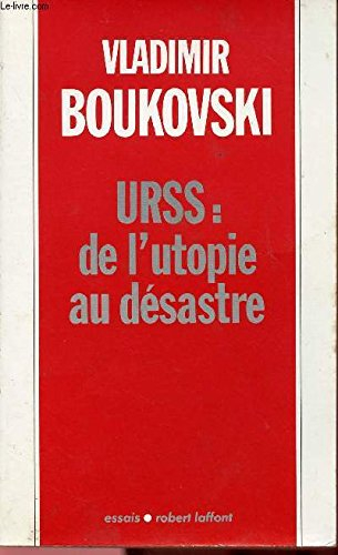 URSS, de l'utopie au désastre