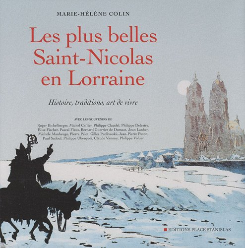 Les plus belles Saint-Nicolas en Lorraine : histoire, traditions, art de vivre