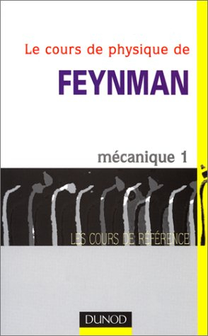 Le cours de physique de Feynman. Mécanique. Vol. 1
