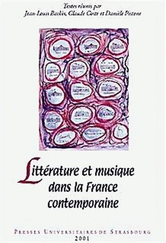Littérature et musique dans la France contemporaine : actes du colloque des 20-22 mars 1999 en Sorbo
