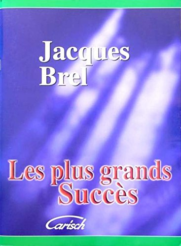 Brel Jacques : les Plus Grands Succes - chant + piano + accords