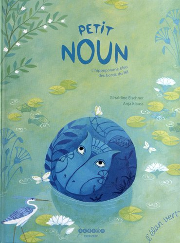 Petit Noun : l'hippopotame bleu des bords du Nil