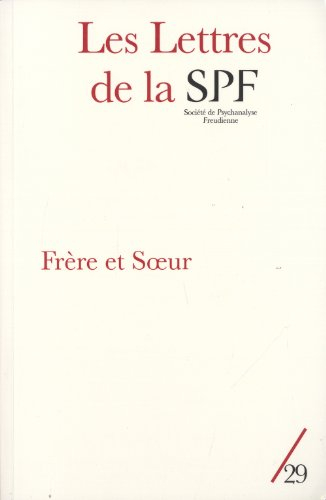 Lettres de la Société de psychanalyse freudienne (Les), n° 29. Frère et soeur