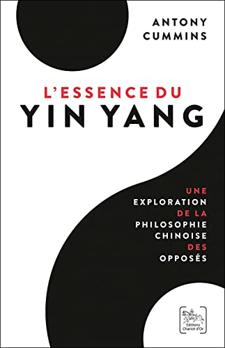 L'essence du yin yang : une exploration de la philosophie chinoise des opposés