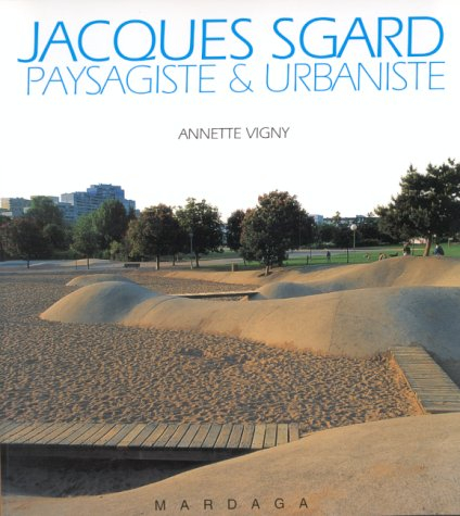 Jacques Sgard : paysagiste et urbaniste