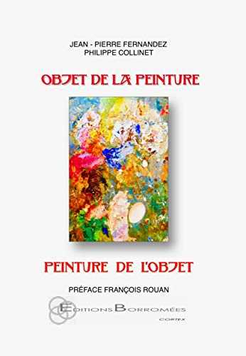 Objet de la peinture, peinture de l'objet