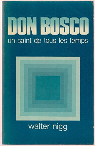Don Bosco un saint de tous les temps