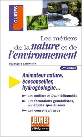 les métiers de la nature et de l'environnement. 2ème édition