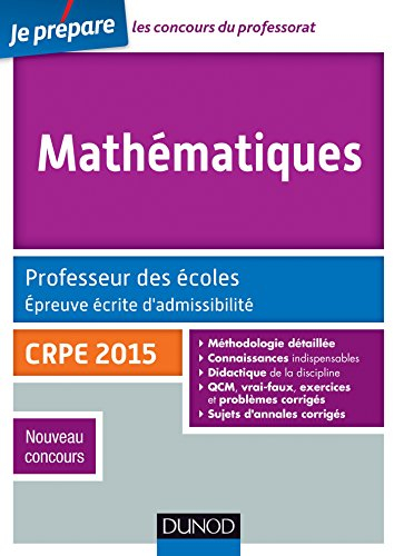 Mathématiques : professeur des écoles, épreuve écrite d'admissibilité : CRPE 2015, nouveau concours