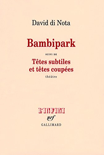 Bambipark : une enquête. Têtes subtiles et têtes coupées : théâtre