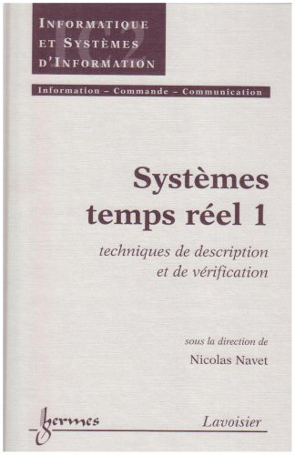 Systèmes temps réel. Vol. 1. Techniques de description et de vérification