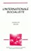 L'Internationale socialiste : histoire et sociologie du socialisme international (1945-1990)