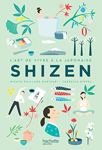 Shizen : l'art de vivre à la japonaise : simplicité, humilité, authenticité
