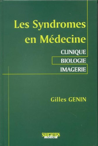 Les syndromes en médecine : clinique, biologie, imagerie