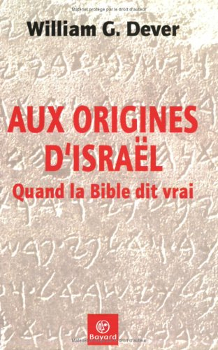 Aux origines d'Israël : quand la Bible dit vrai