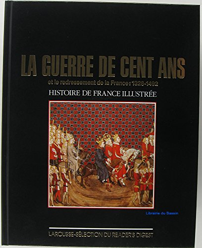 la guerre de cent ans et le redressement de la france : 1328-1492