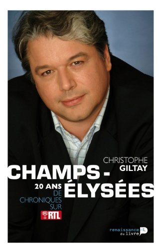 Champs-Elysées : 20 ans de chroniques sur Bel RTL
