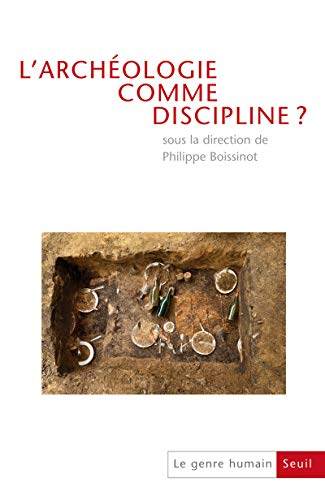 Genre humain (Le), n° 50. L'archéologie comme discipline ?