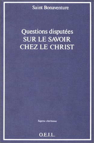 Questions disputées sur le savoir chez le Christ